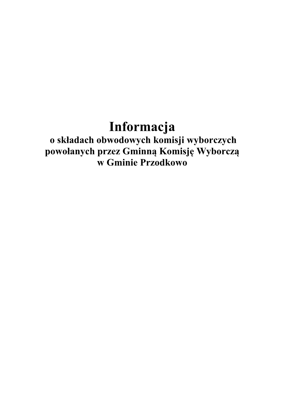 Informacja O Składach Obwodowych Komisji Wyborczych Powołanych Przez Gminną Komisję Wyborczą W Gminie Przodkowo