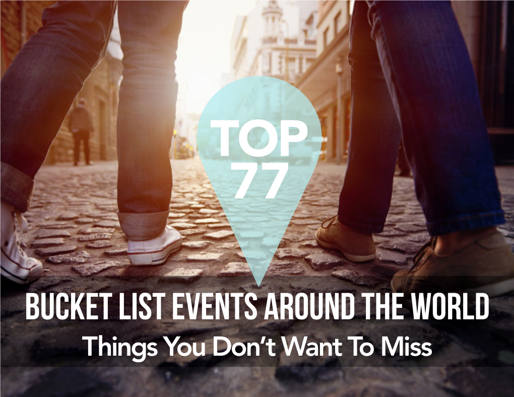 Bucket List Events Around the World Things You Don’T Want to Miss INTRODUCTION