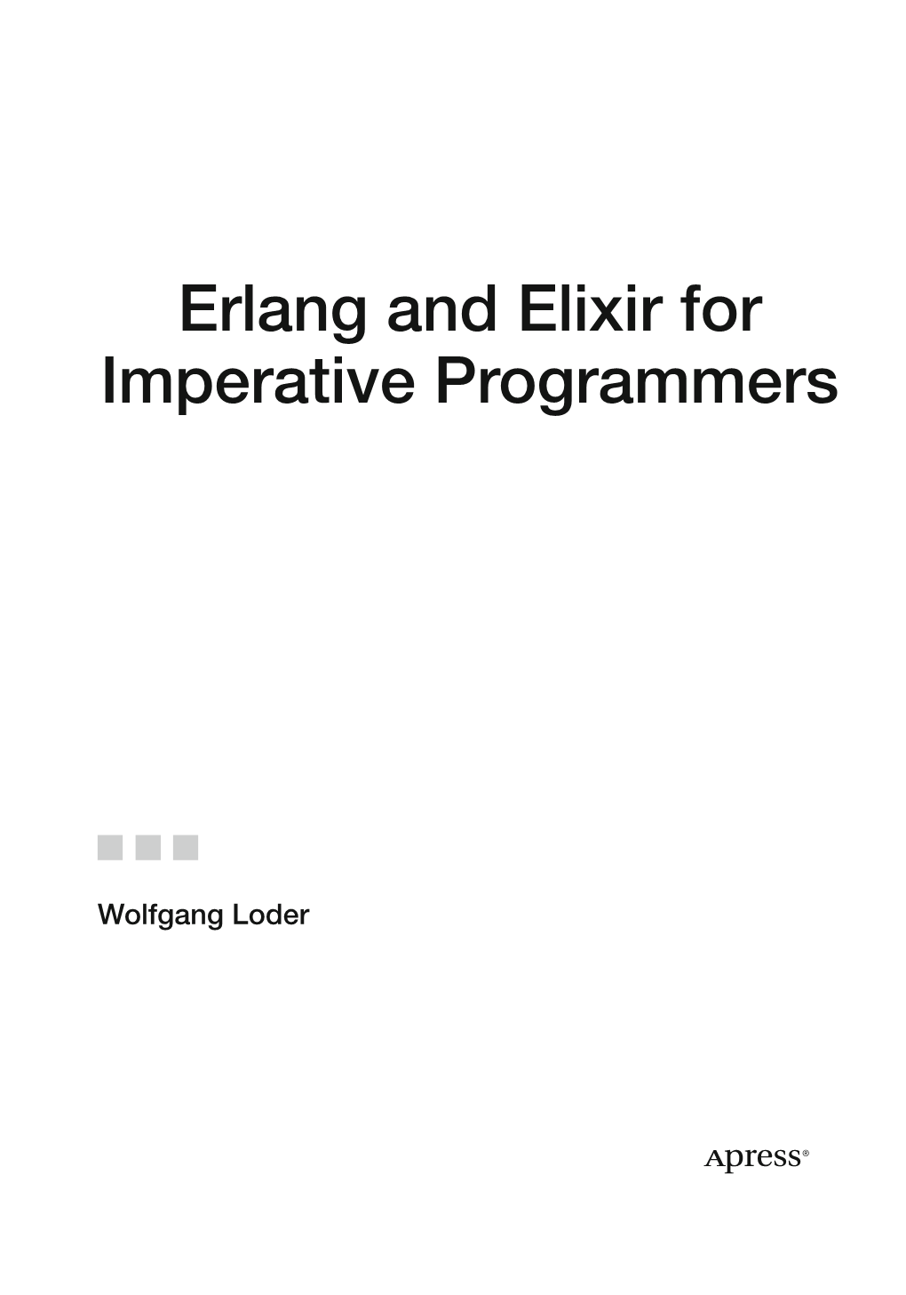 Erlang and Elixir for Imperative Programmers