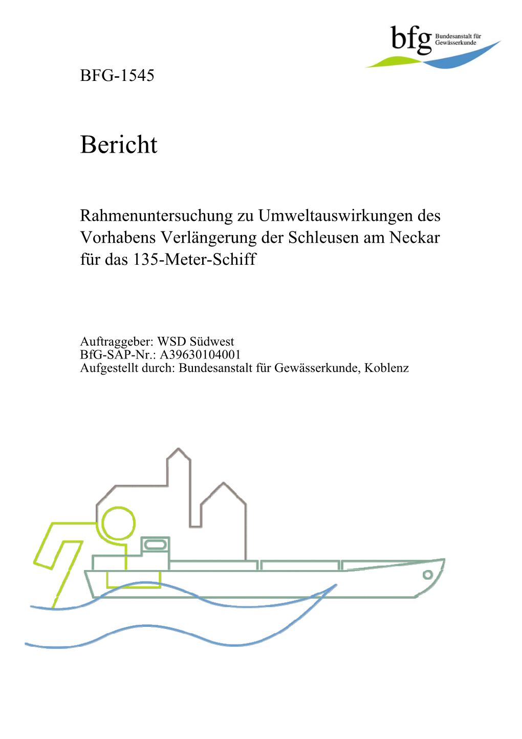 Bfg-Bericht-1545, Rahmenuntersuchung Zu Umweltauswirkungen Des Vorhabens Verlängerung Der Schleusen Am Neckar Für Das 135-Mete