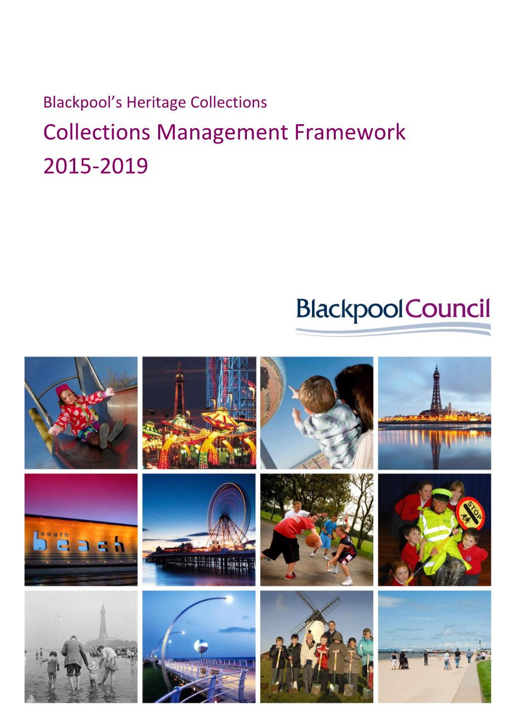 Collections Management Framework 2015-2019 Blackpool’S Heritage Collections Collections Management Framework