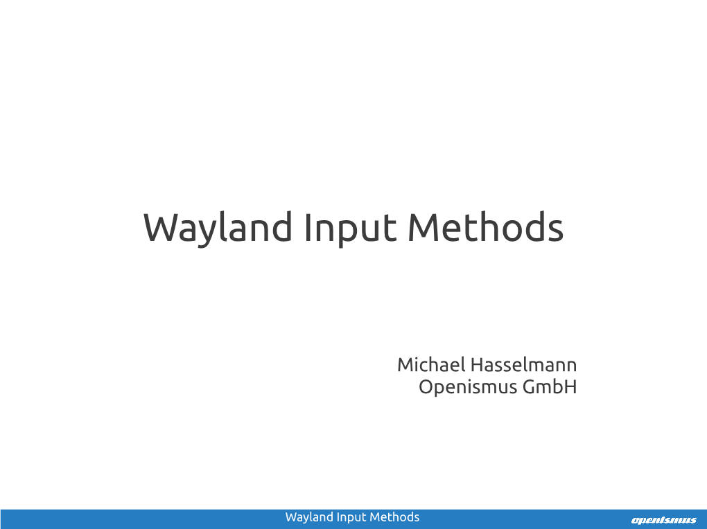 Wayland Input Methods Slides