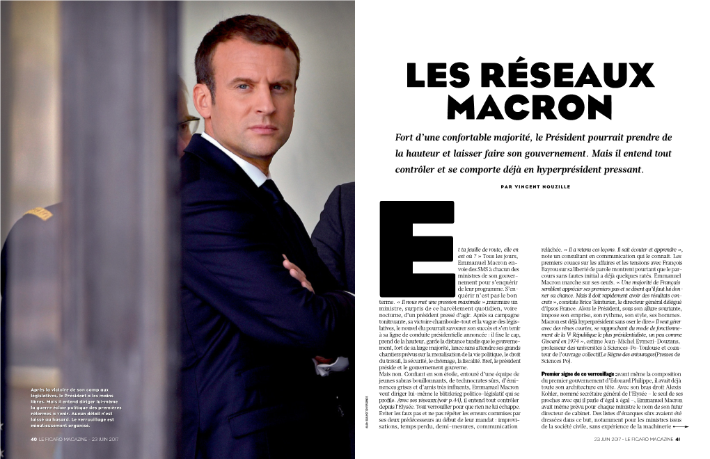 LES RÉSEAUX MACRON Fort D’Une Confortable Majorité, Le Président Pourrait Prendre De La Hauteur Et Laisser Faire Son Gouvernement