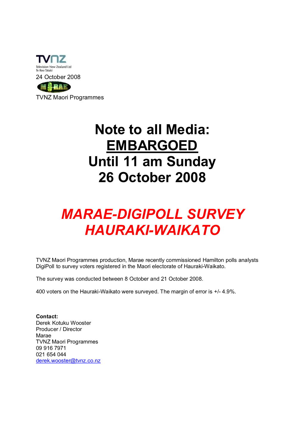 Note to All Media: EMBARGOED Until 11 Am Sunday 26 October 2008