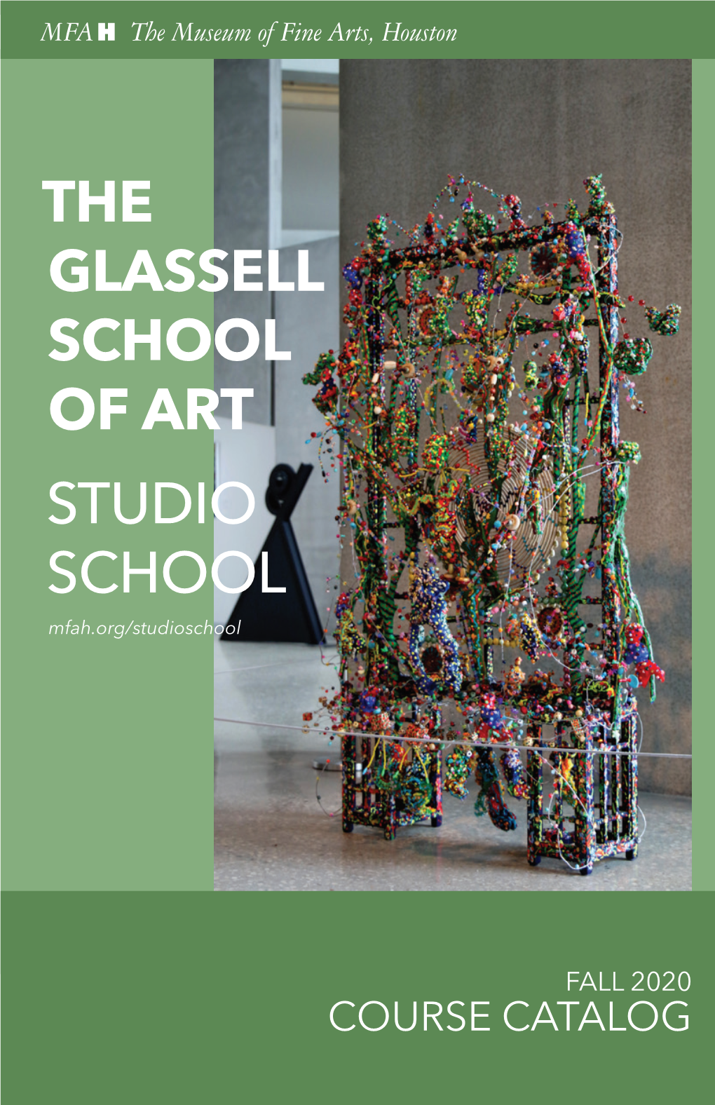 THE GLASSELL SCHOOL of ART STUDIO SCHOOL Mfah.Org/Studioschool