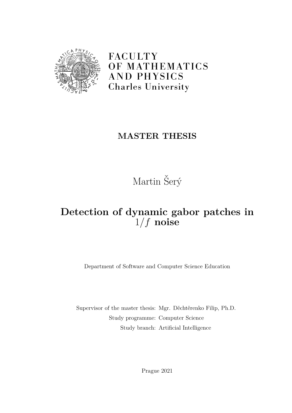 Detection of Dynamic Gabor Patches in 1/F Noise