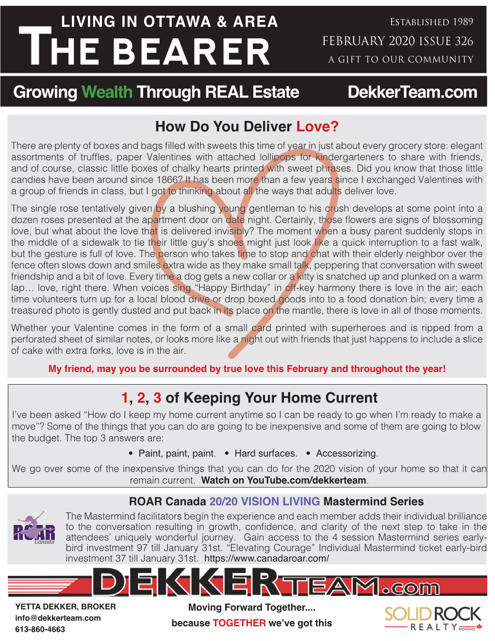 THE BEARER a GIFT to OUR COMMUNITY Growing Wealth Through REAL Estate Dekkerteam.Com
