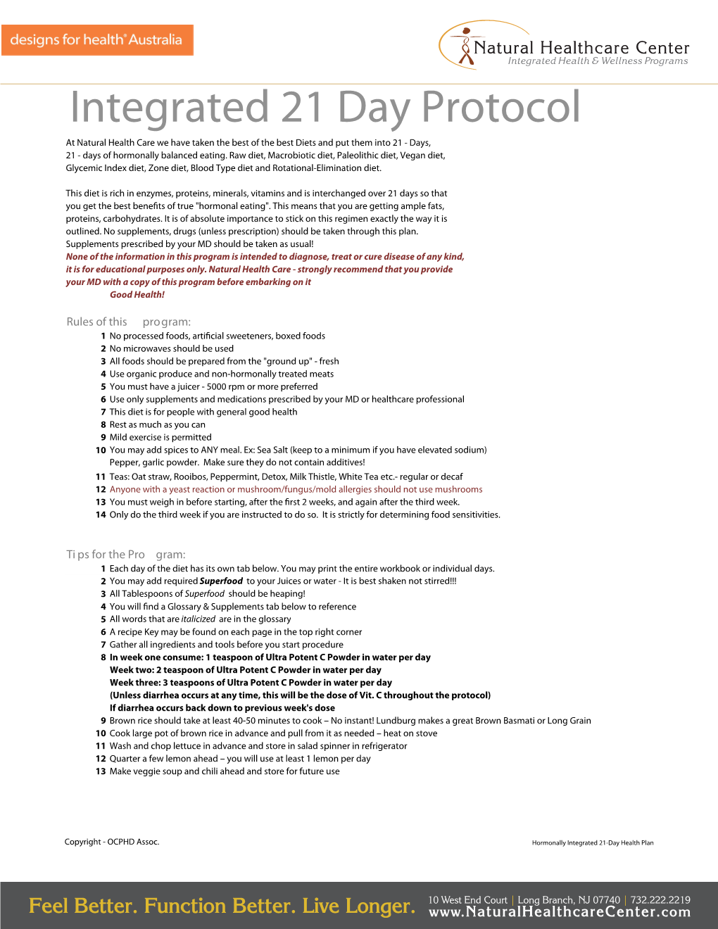 Integrated 21 Day Protocol at Natural Health Care We Have Taken the Best of the Best Diets and Put Them Into 21 - Days, 21 - Days of Hormonally Balanced Eating