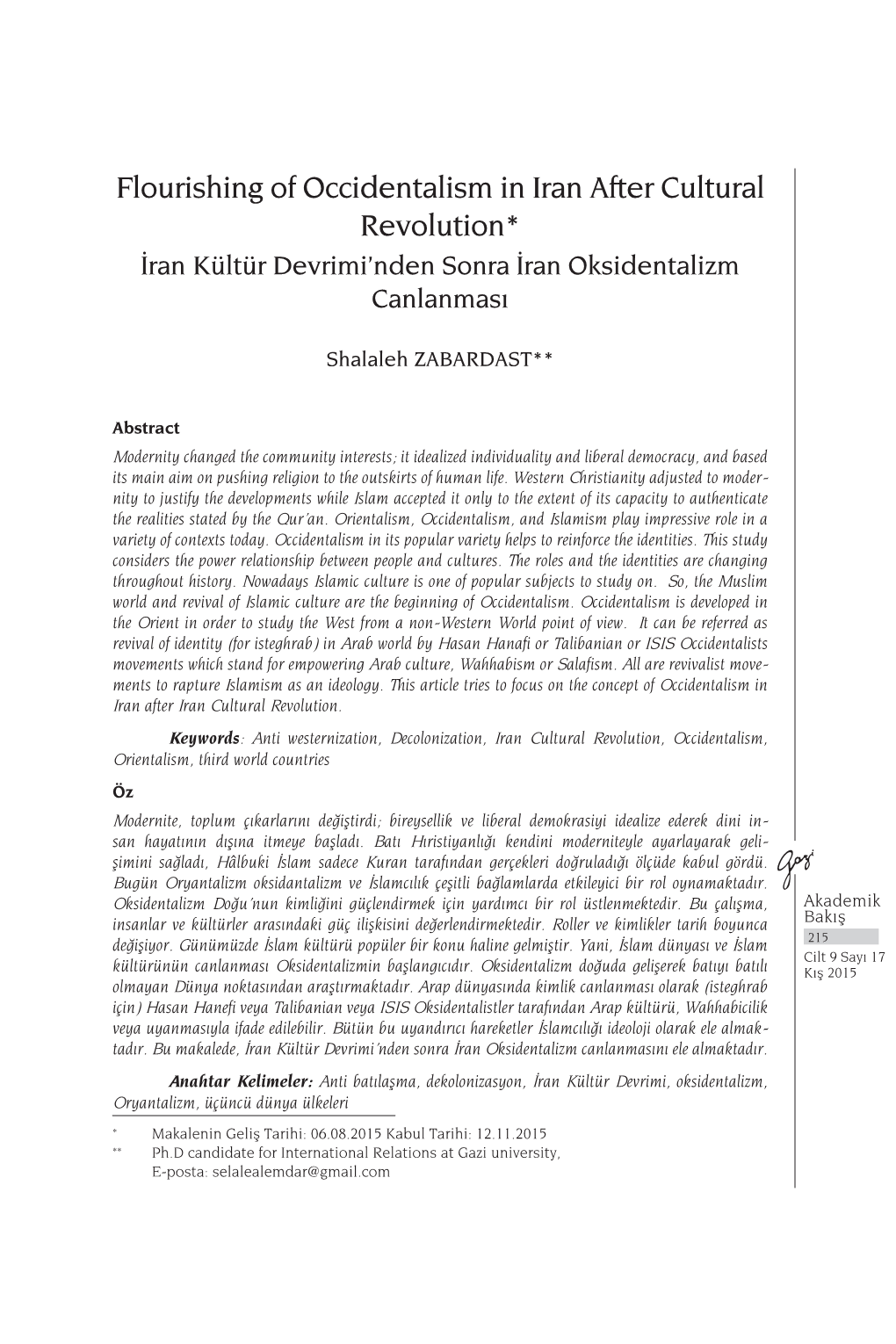 Flourishing of Occidentalism in Iran After Cultural Revolution* İran Kültür Devrimi’Nden Sonra İran Oksidentalizm Canlanması