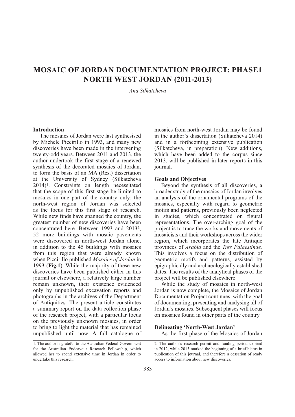 MOSAIC of JORDAN DOCUMENTATION PROJECT: PHASE1 NORTH WEST JORDAN (2011-2013) Ana Silkatcheva