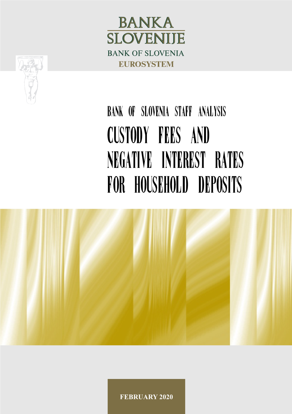 Custody Fees and Negative Interest Rates for Household Deposits