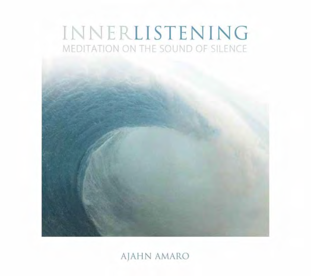 Inner Listening by Ajahn Amaro