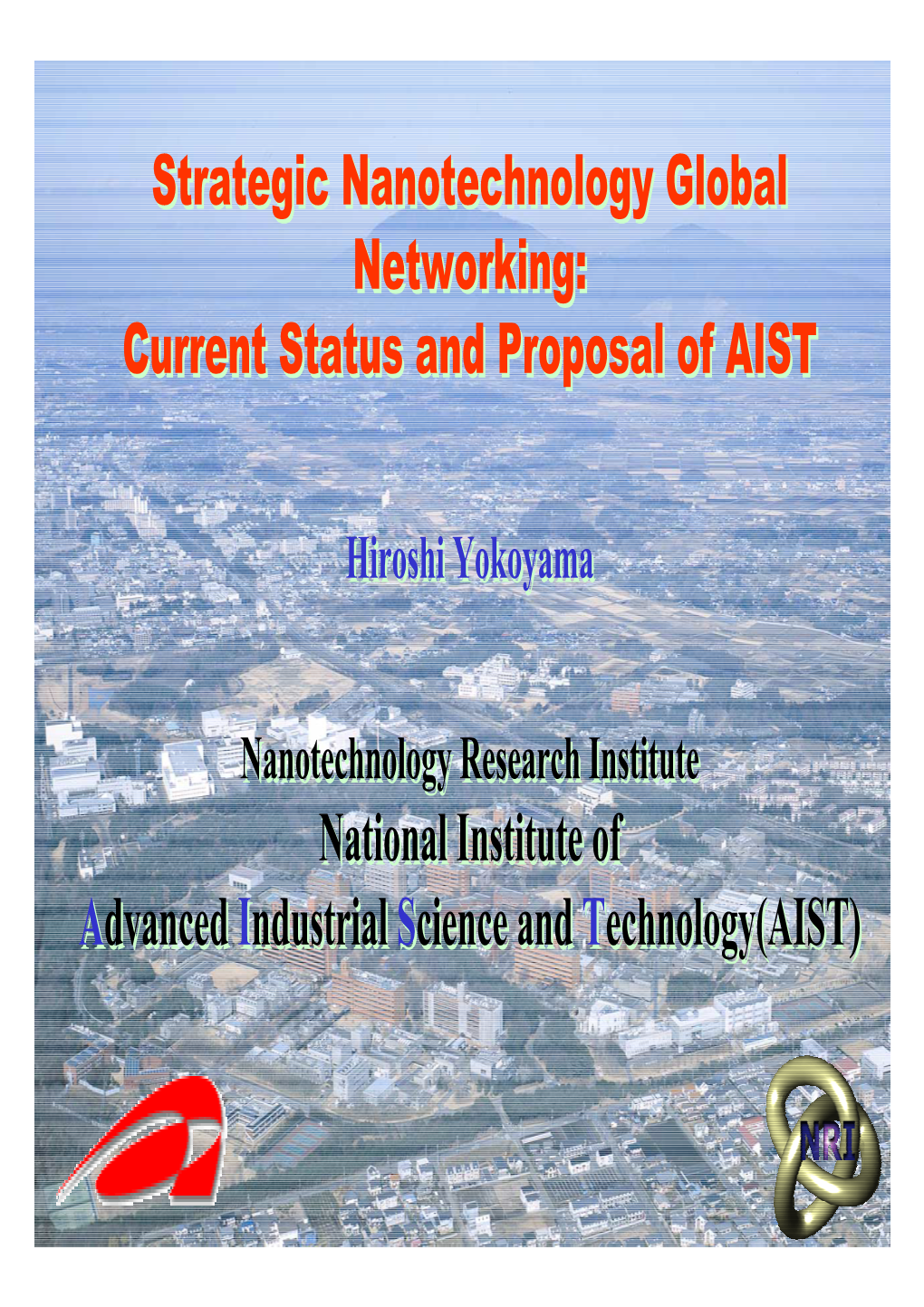 Strategic Nanotechnology Global Networking: Current Status And