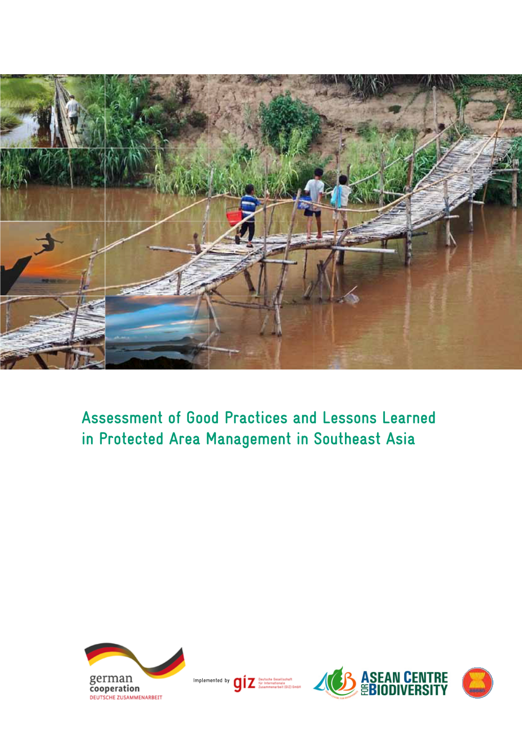 Assessment of Good Practices and Lessons Learned in Protected Area Management in Southeast Asia