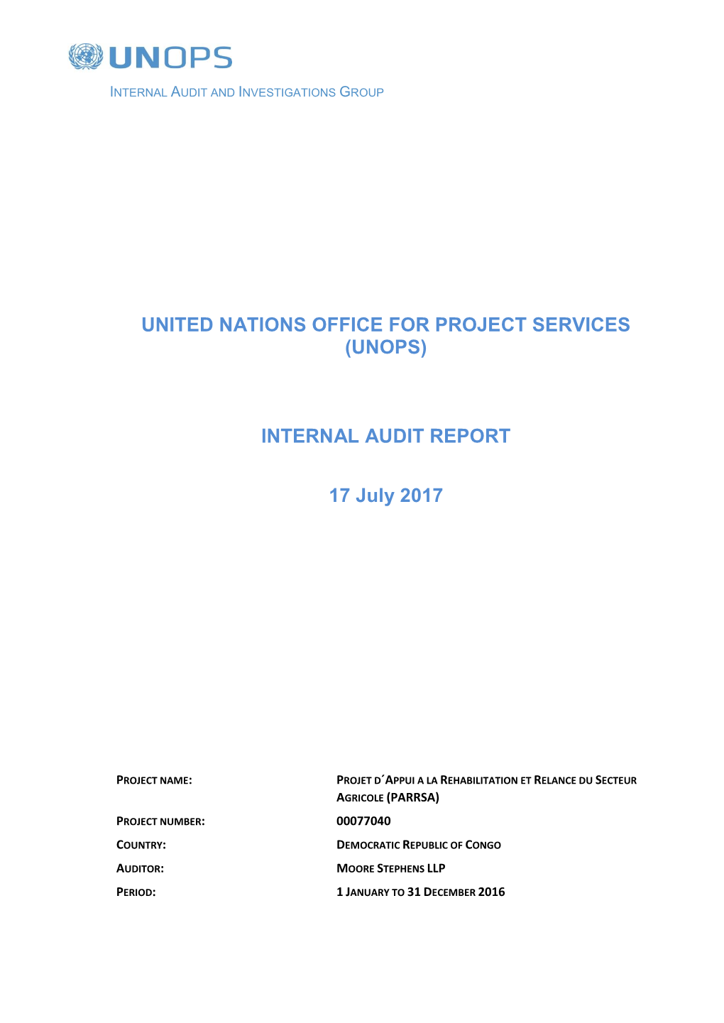 UNITED NATIONS OFFICE for PROJECT SERVICES (UNOPS) INTERNAL AUDIT REPORT 17 July 2017