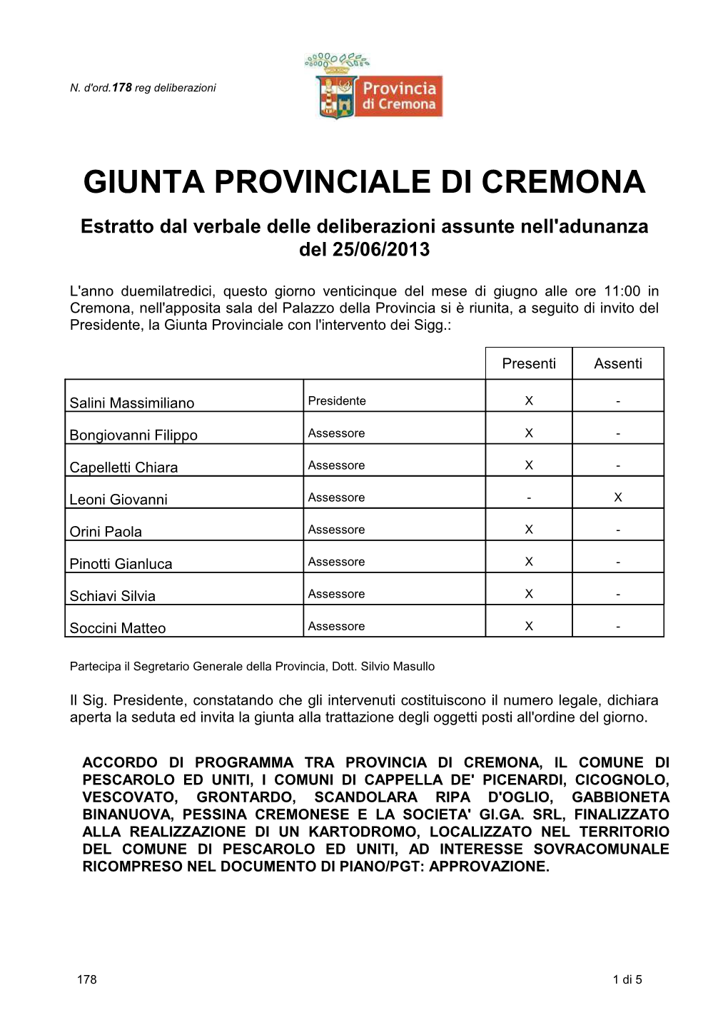 GIUNTA PROVINCIALE DI CREMONA Estratto Dal Verbale Delle Deliberazioni Assunte Nell'adunanza Del 25/06/2013