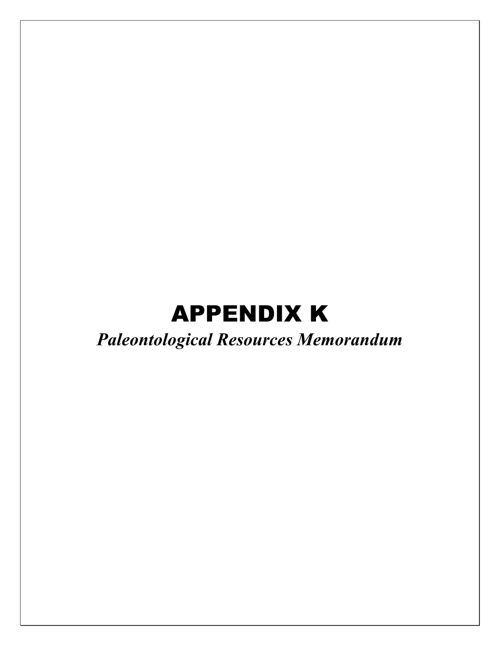 APPENDIX K Paleontological Resources Memorandum