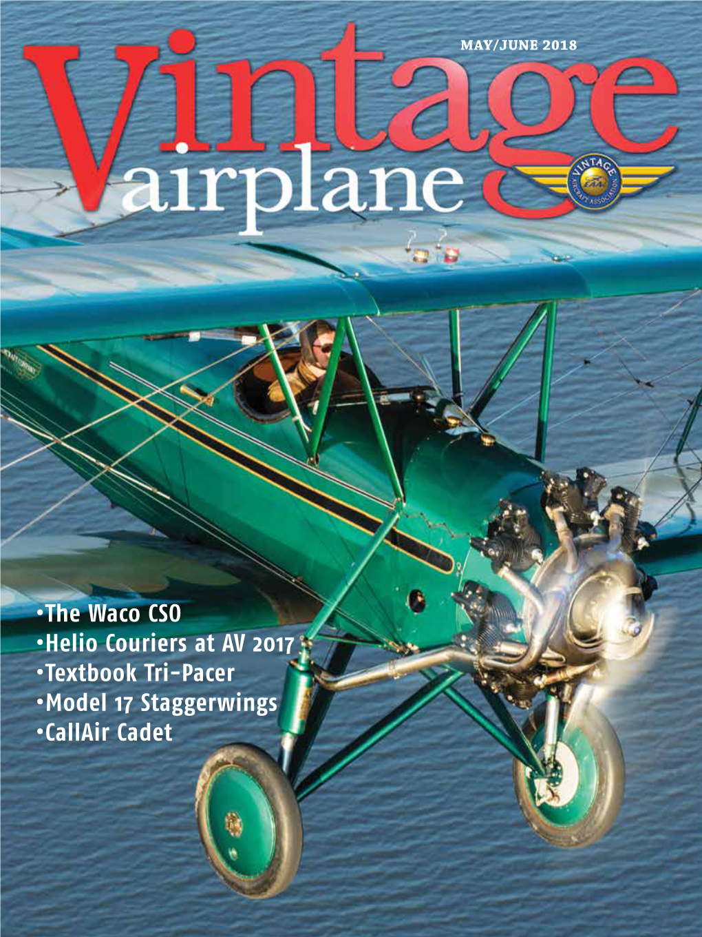 •The Waco CSO •Helio Couriers at AV 2017 •Textbook Tri-Pacer •Model 17 Staggerwings •Callair Cadet