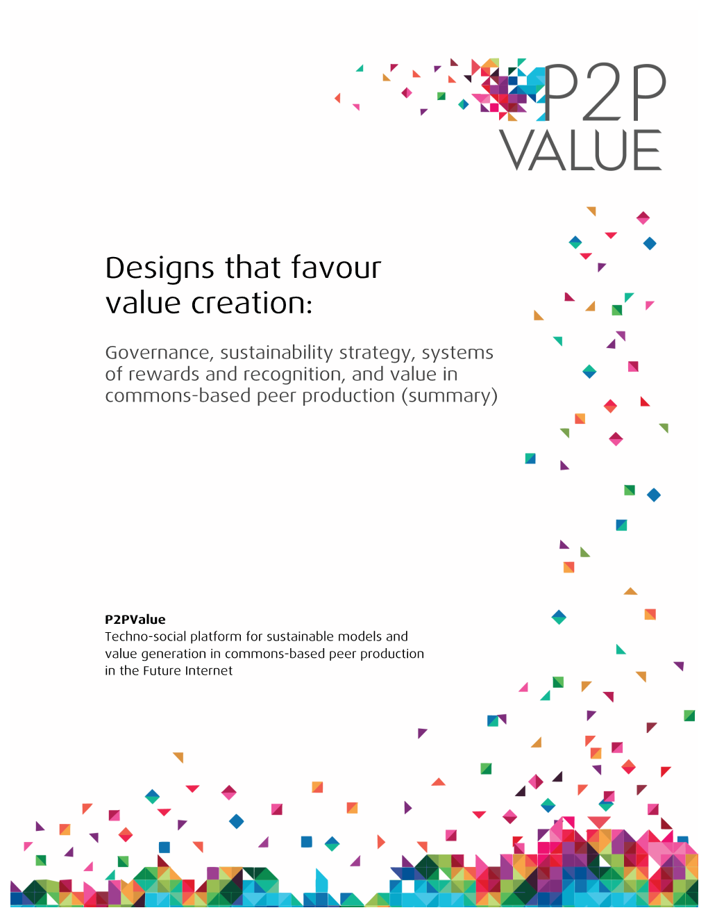 Designs That Favour Value Creation