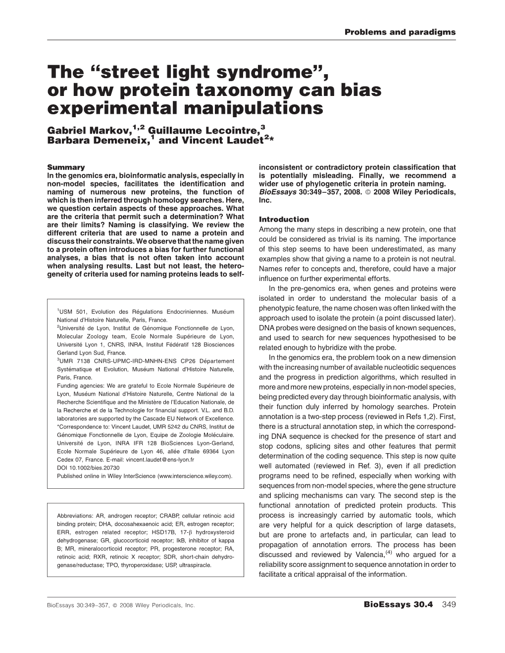Or How Protein Taxonomy Can Bias Experimental Manipulations Gabriel Markov,1,2 Guillaume Lecointre,3 Barbara Demeneix,1 and Vincent Laudet2*