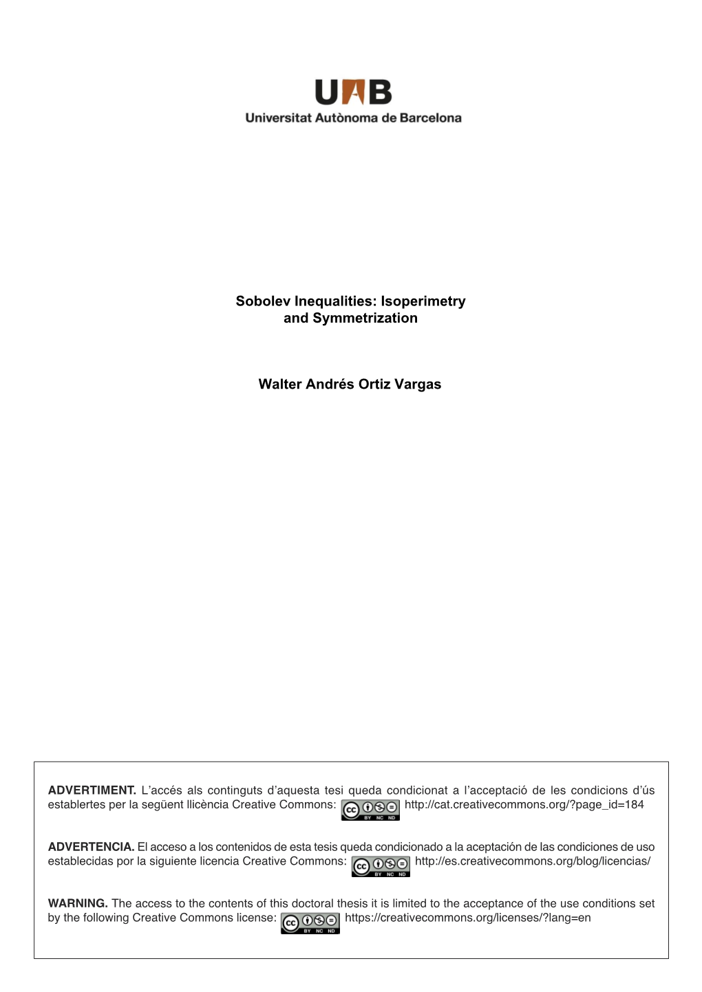 Sobolev Inequalities: Isoperimetry and Symmetrization Walter Andrés