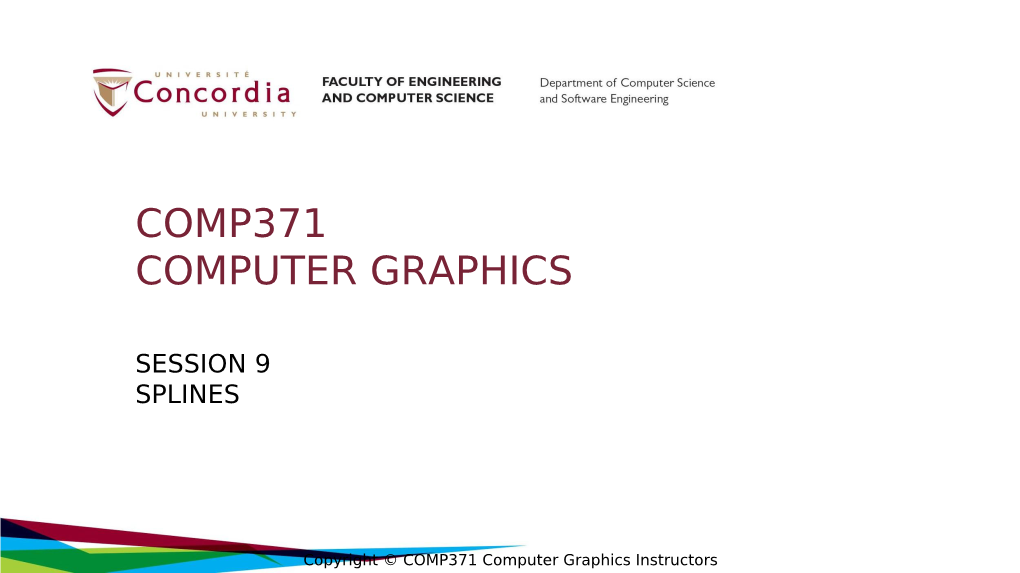 Copyright © COMP371 Computer Graphics Instructors Administrative