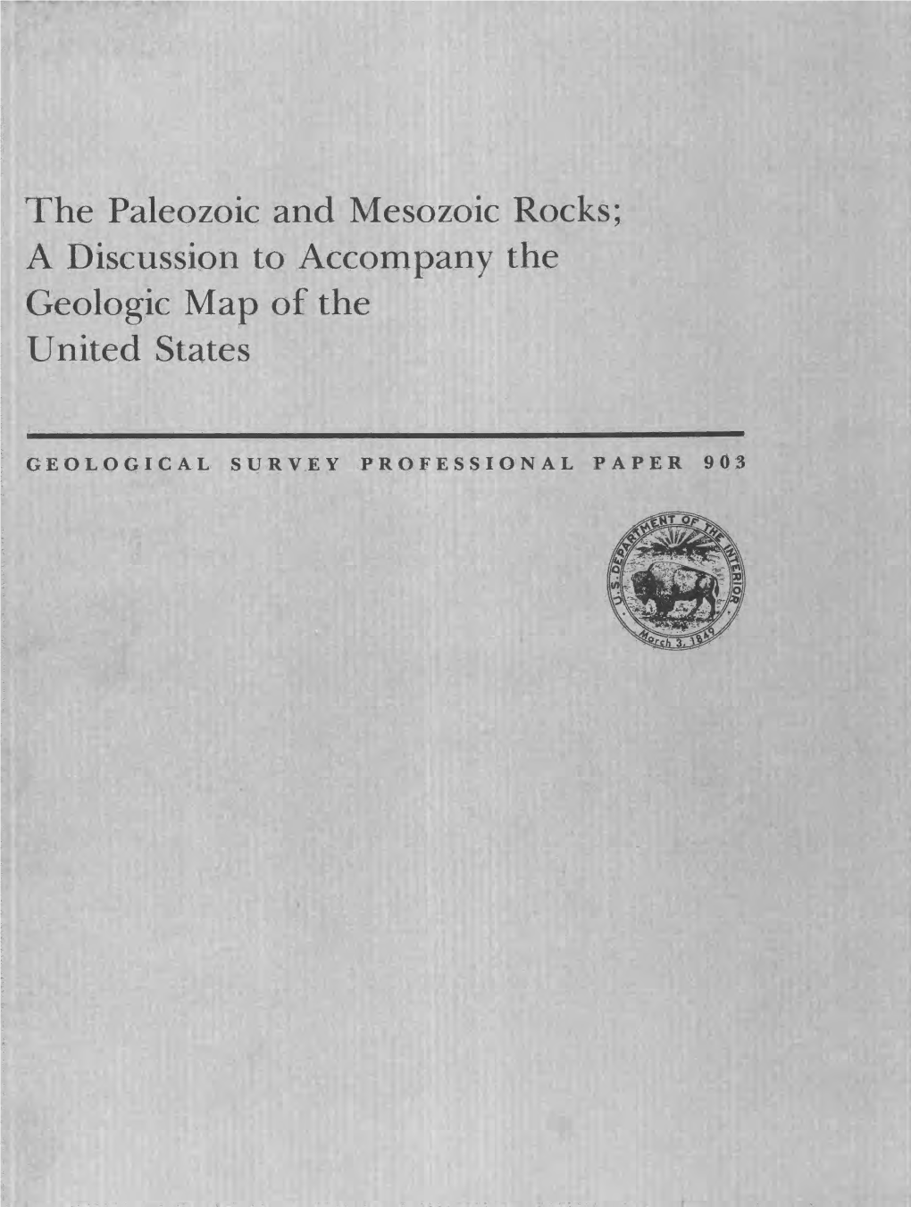 The Paleozoic and Mesozoic Rocks; a Discussion to Accompany the Geologic Map of the United States