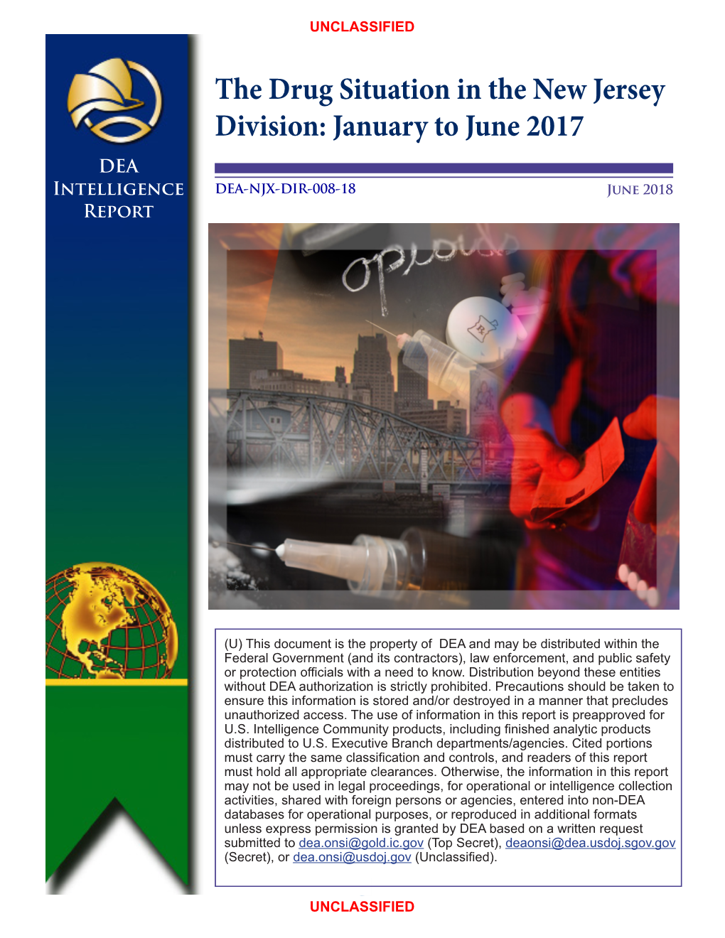 The Drug Situation in the New Jersey Division: January to June 2017 DEA Intelligence DEA-NJX-DIR-008-18 June 2018 Reportbrief