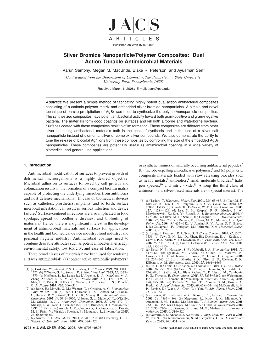 Silver Bromide Nanoparticle/Polymer Composites: Dual Action Tunable Antimicrobial Materials Varun Sambhy, Megan M