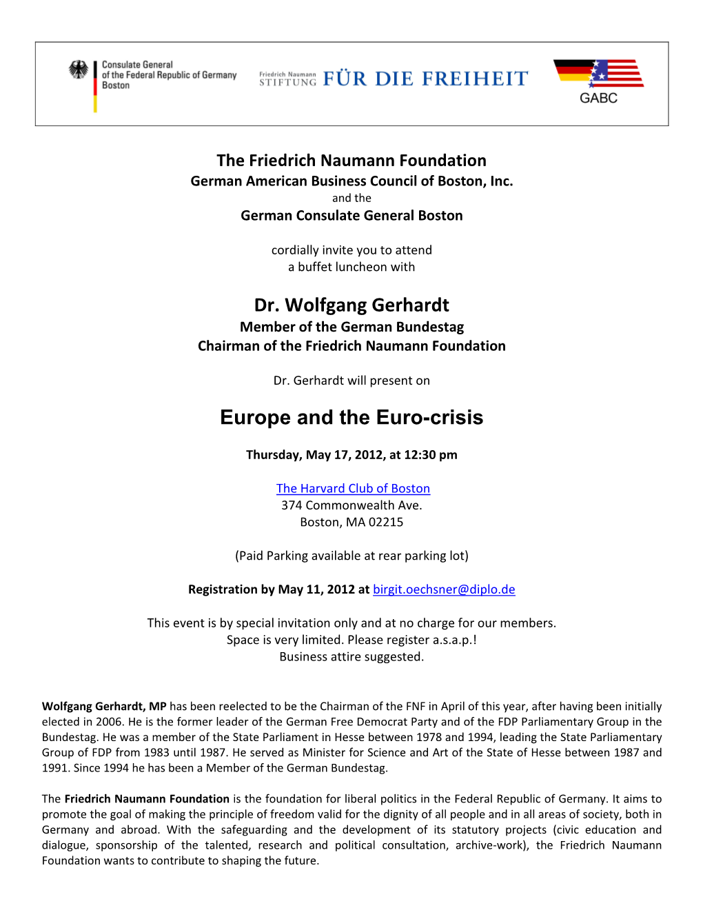 Dr. Wolfgang Gerhardt Europe and the Euro-Crisis