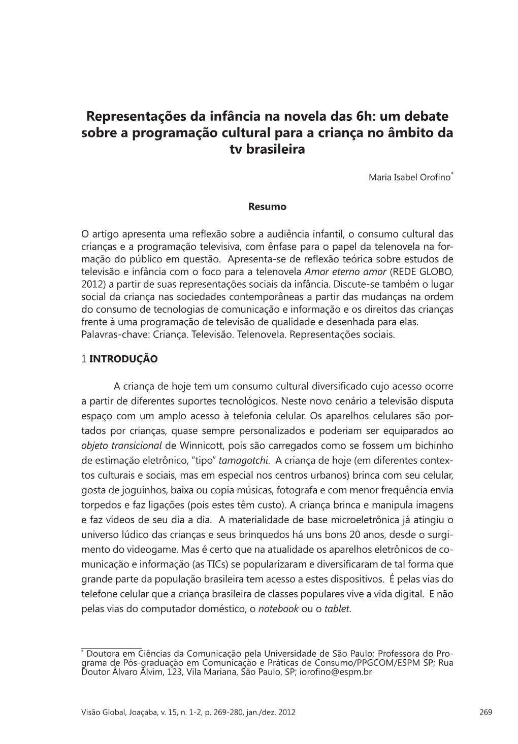 Representações Da Infância Na Novela Das 6H: Um Debate Sobre a Programação Cultural Para a Criança No Âmbito Da Tv Brasileira