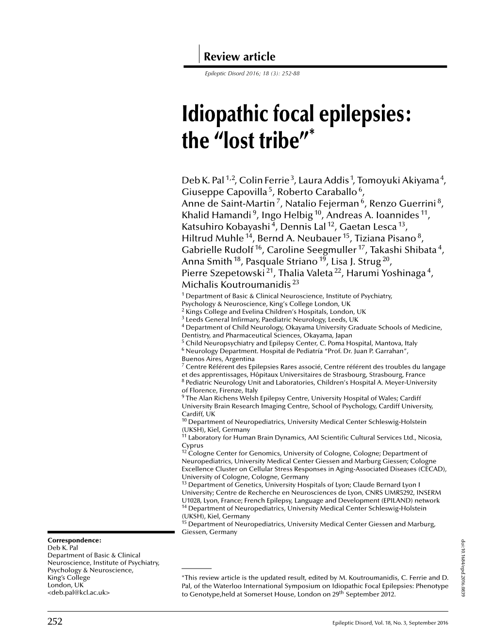 Idiopathic Focal Epilepsies: the “Lost Tribe”*