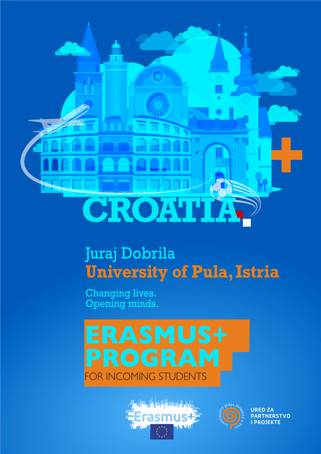 CROATIA Juraj Dobrila University of Pula, Istria Changing Lives