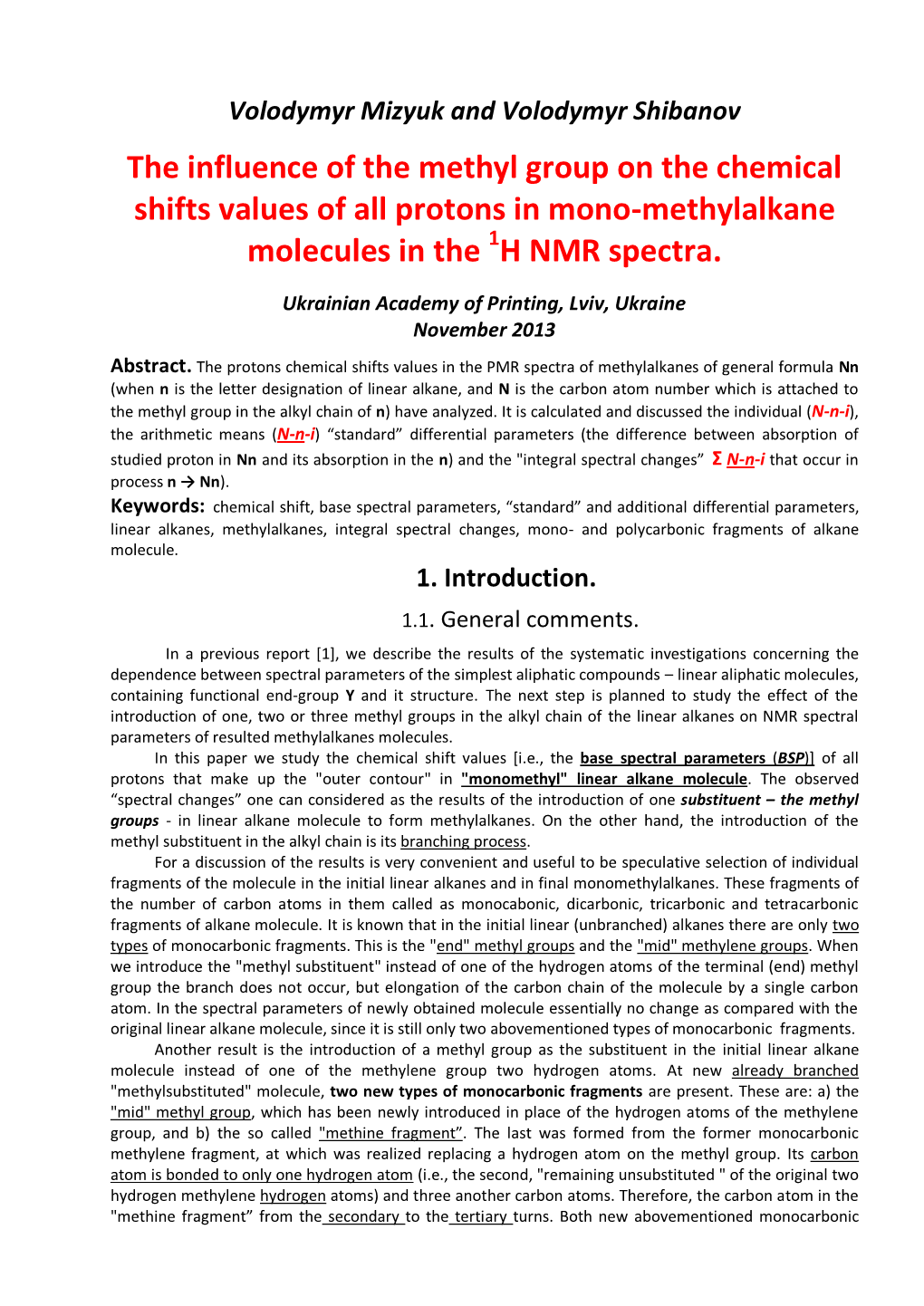 The Influence of the Methyl Group on the Chemical Shifts Values of All Protons in Mono-Methylalkane Molecules in the H NMR Spect