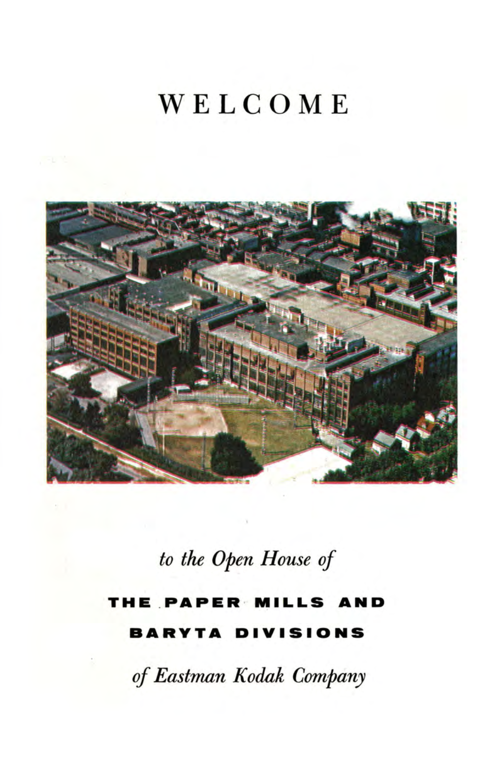 Welcome to the Open House of the Paper Mills and Baryta Divisions Of
