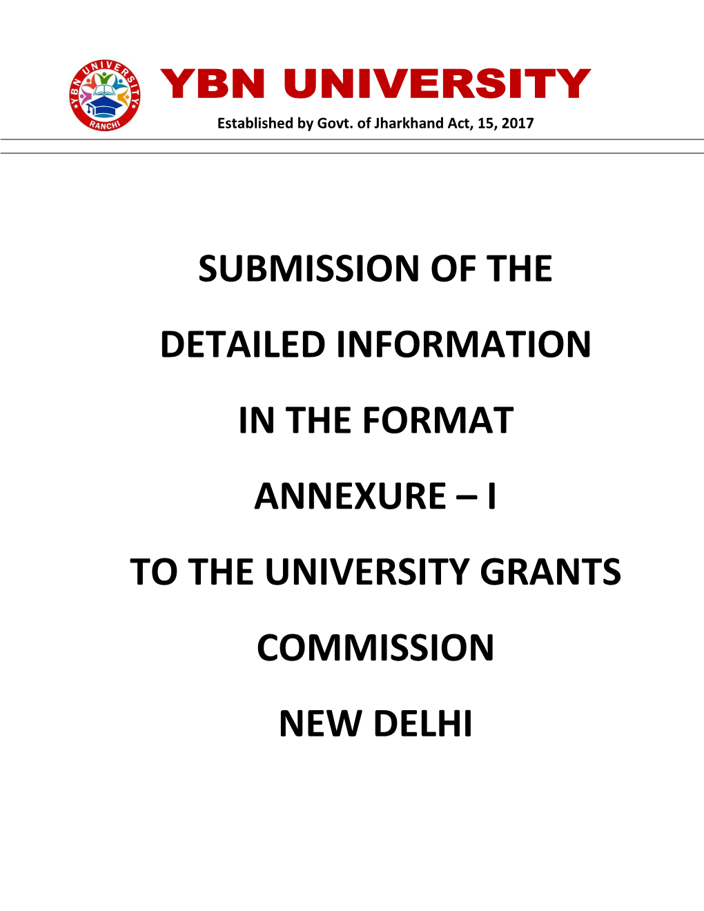 I to the University Grants Commission New Delhi