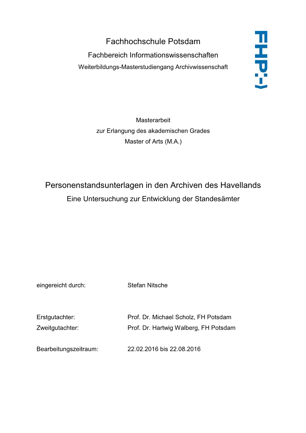 Fachhochschule Potsdam Fachbereich Informationswissenschaften Weiterbildungs-Masterstudiengang Archivwissenschaft