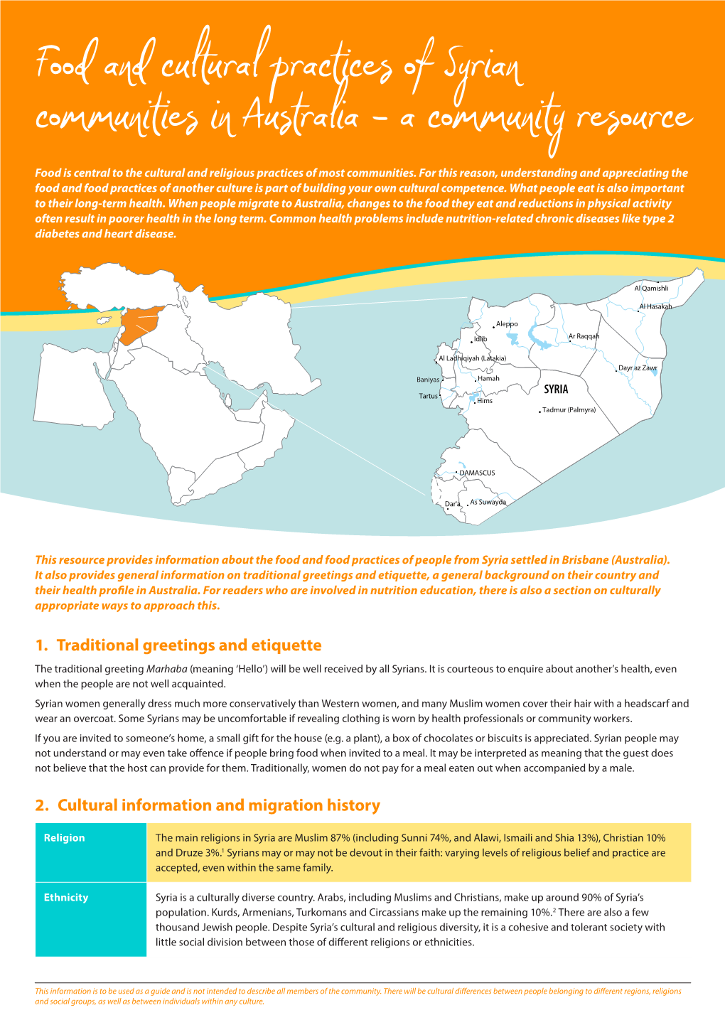 Food and Cultural Practices of Syrian Communities in Australia – a Community Resource Food Is Central to the Cultural and Religious Practices of Most Communities