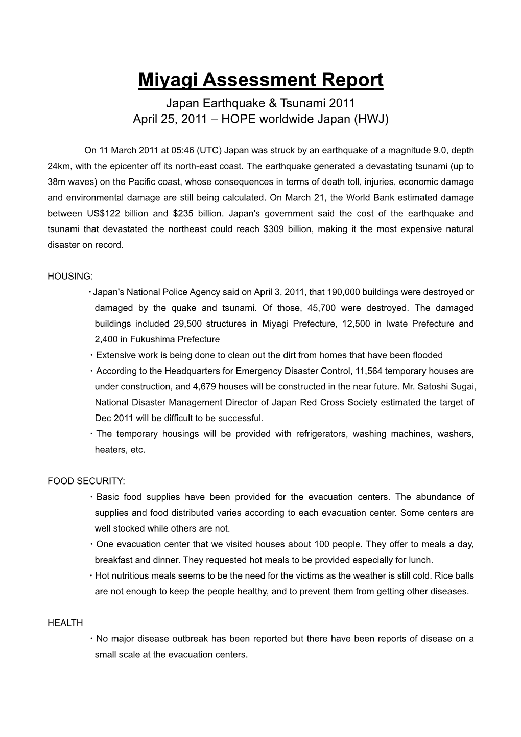 Miyagi Assessment Report Japan Earthquake & Tsunami 2011 April 25, 2011 – HOPE Worldwide Japan (HWJ)