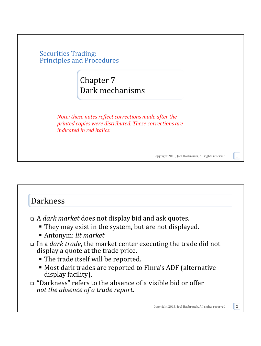 Chapter 7 Dark Mechanisms