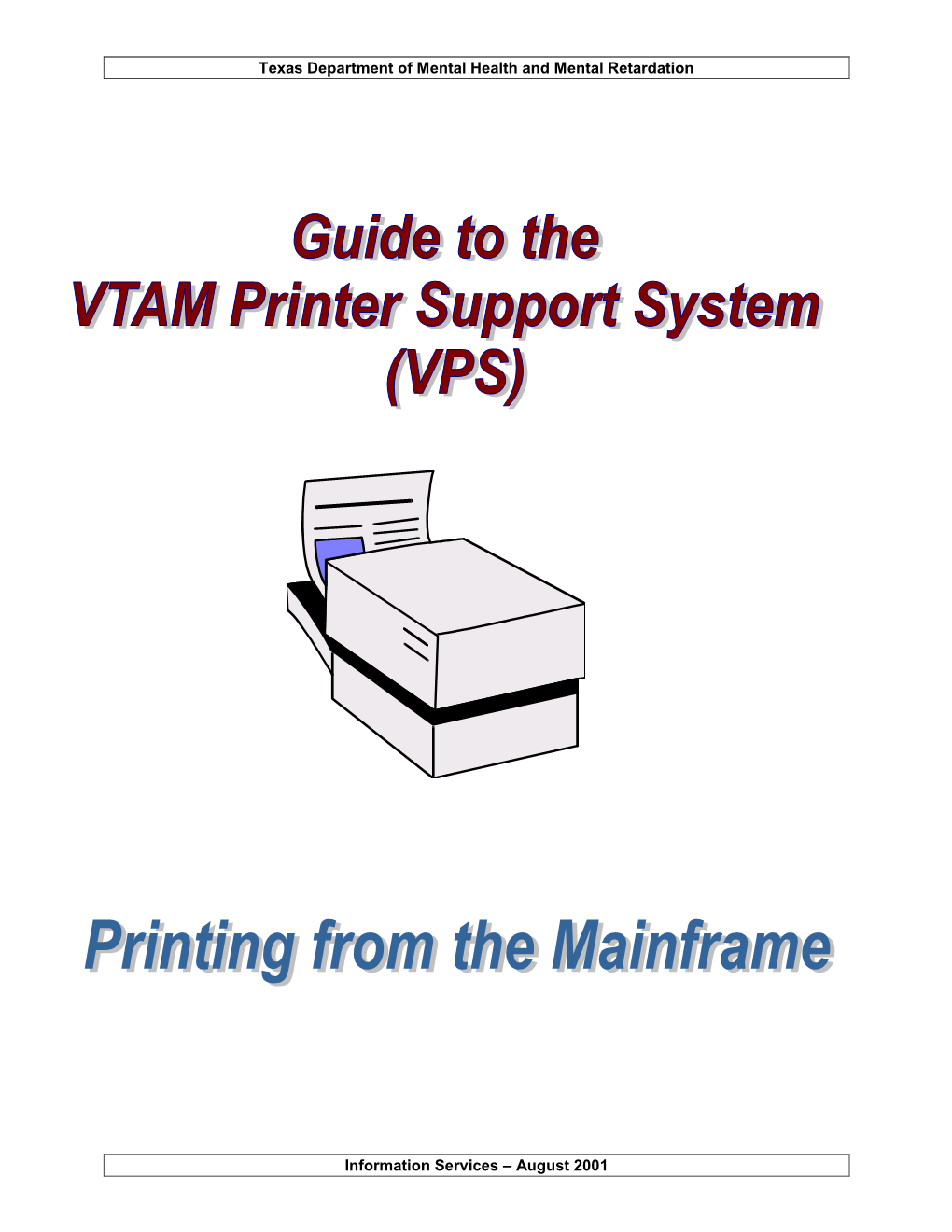 VTAM Printer Support System (VPS)