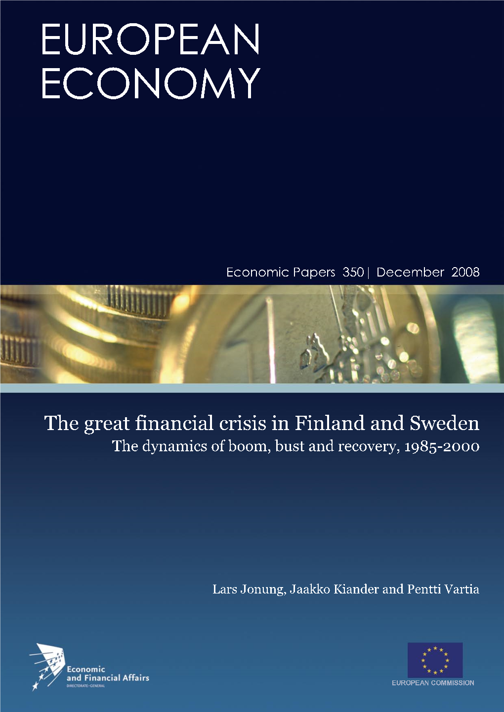 The Great Financial Crisis in Finland and Sweden the Dynamics of Boom, Bust and Recovery, 1985-2000