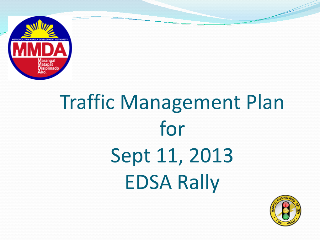 Traffic Management Plan for Sept 11, 2013 EDSA Rally Zipper Lane Along EDSA and Along Ortigas Ave