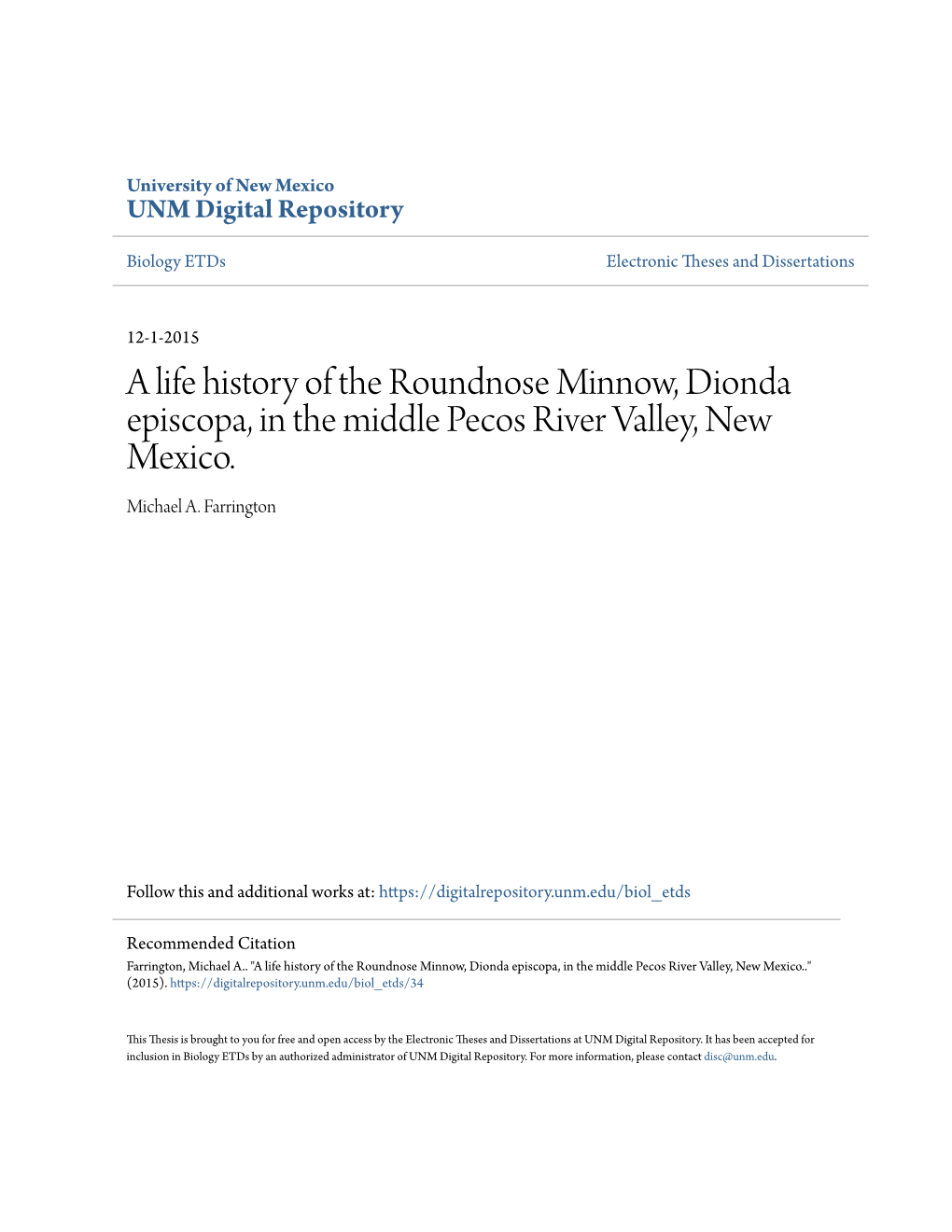 A Life History of the Roundnose Minnow, Dionda Episcopa, in the Middle Pecos River Valley, New Mexico. Michael A