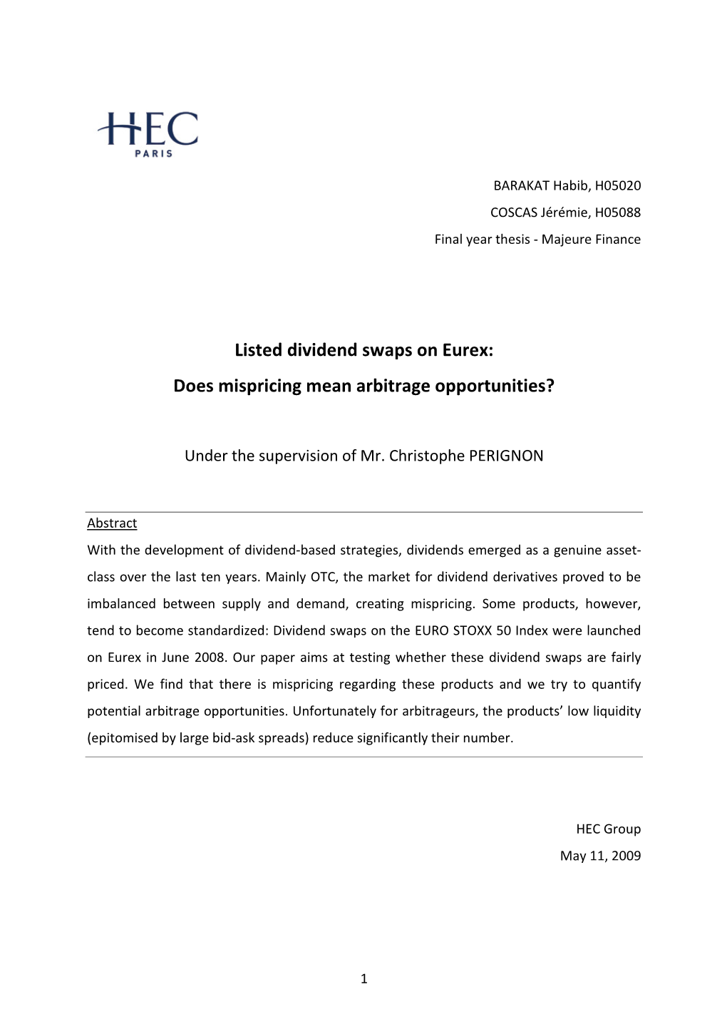 Listed Dividend Swaps on Eurex: Does Mispricing Mean Arbitrage Opportunities?