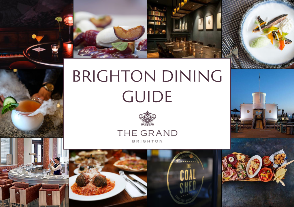 BRIGHTON DINING GUIDE Welcome to Brighton Who’S Hungry? Let Us Inspire You