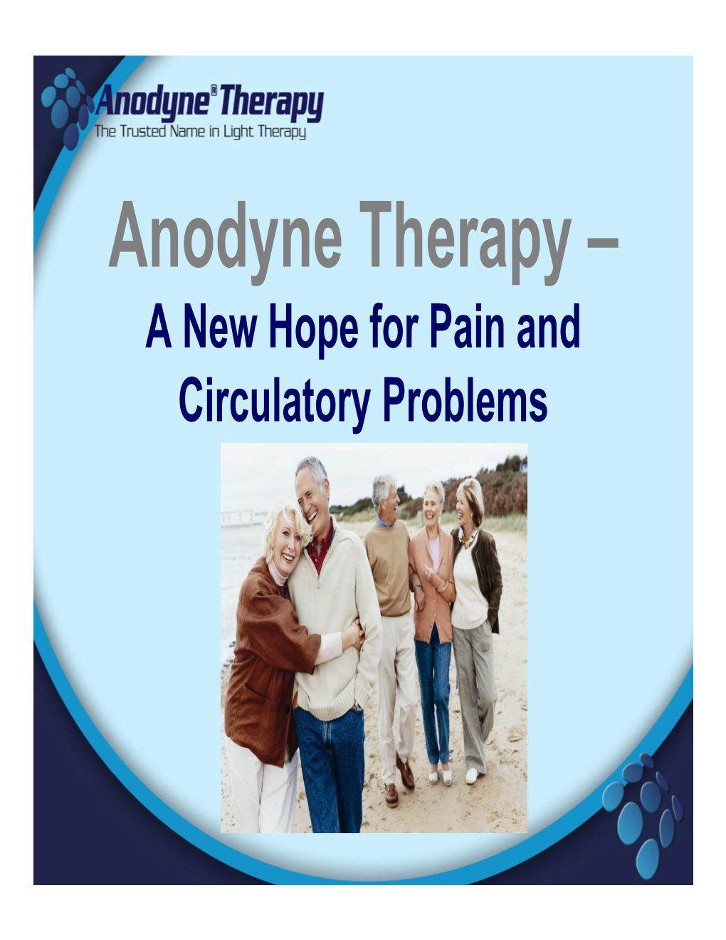 Anodyne Therapy – a New Hope for Pain and Circulatory Problems Agenda