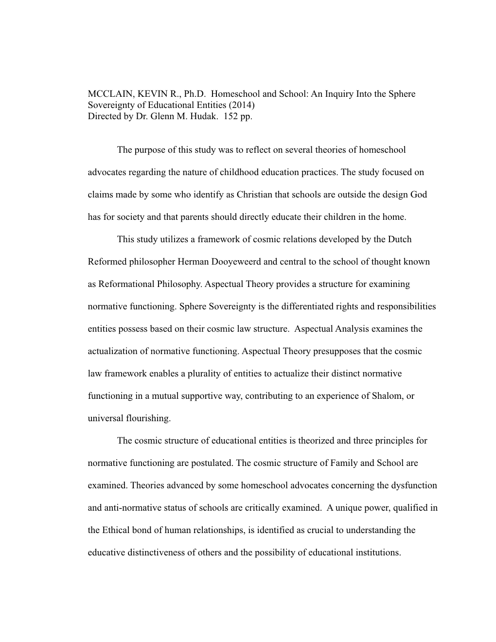 MCCLAIN, KEVIN R., Ph.D. Homeschool and School: an Inquiry Into the Sphere Sovereignty of Educational Entities (2014) Directed by Dr