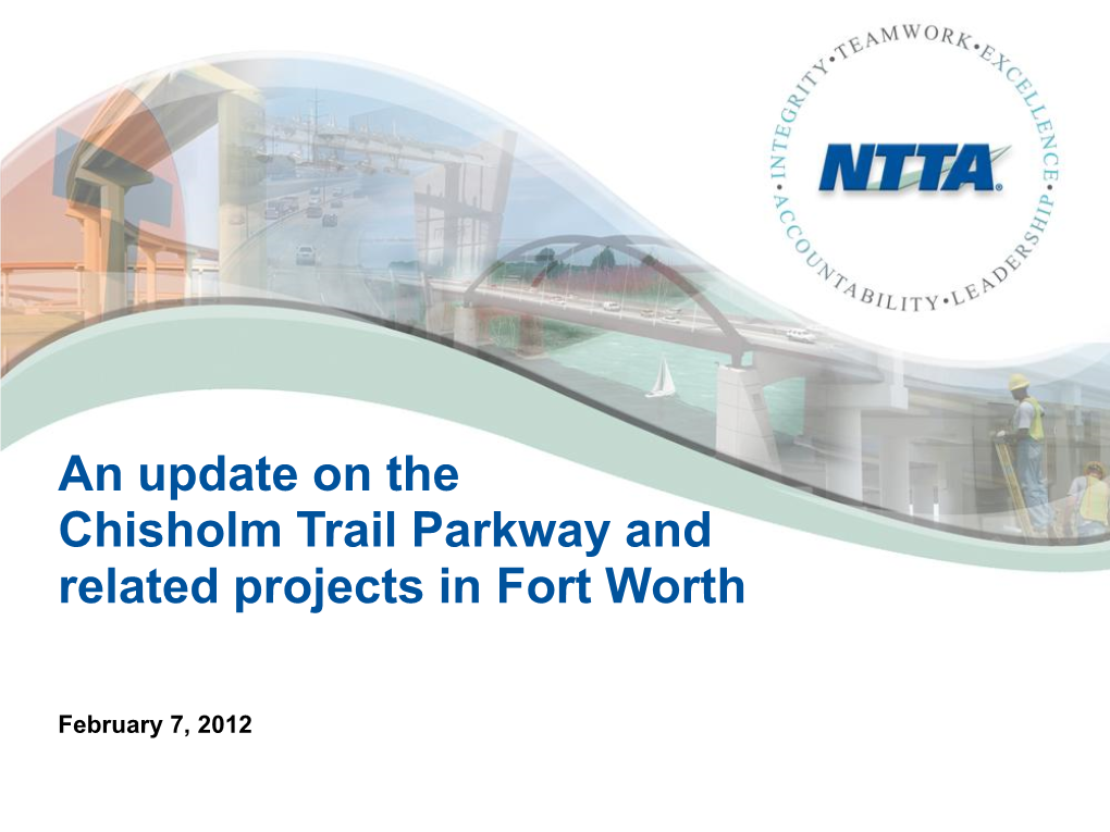 An Update on the Chisholm Trail Parkway and Related Projects in Fort Worth