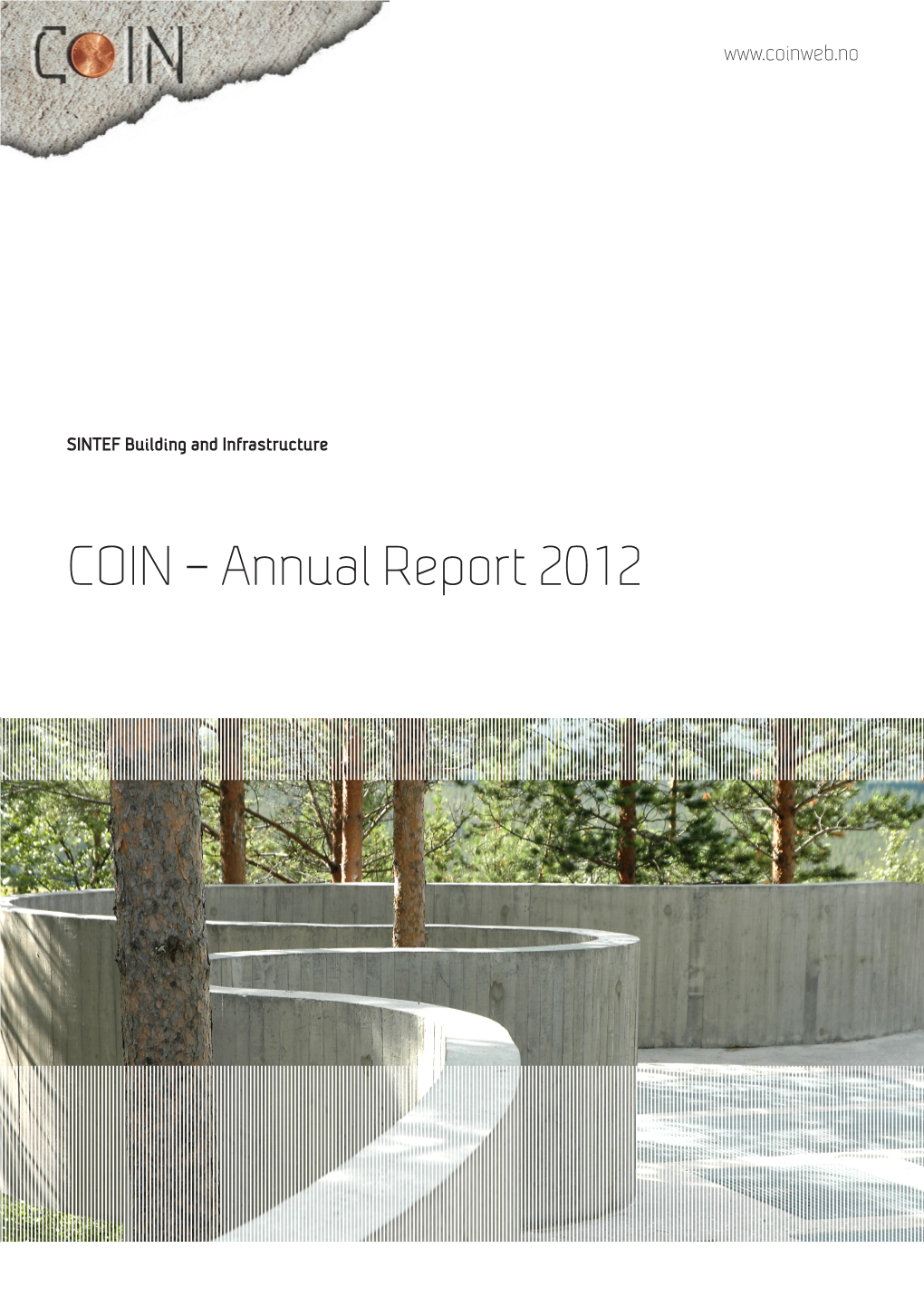 COIN – Annual Report 2012 SINTEF Building and Infrastructure